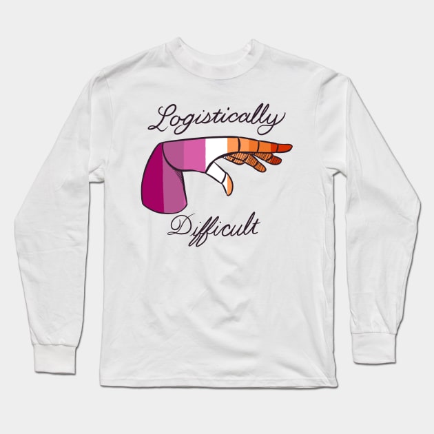 Logistically Difficult - Lesbian Long Sleeve T-Shirt by CosmicFlyer